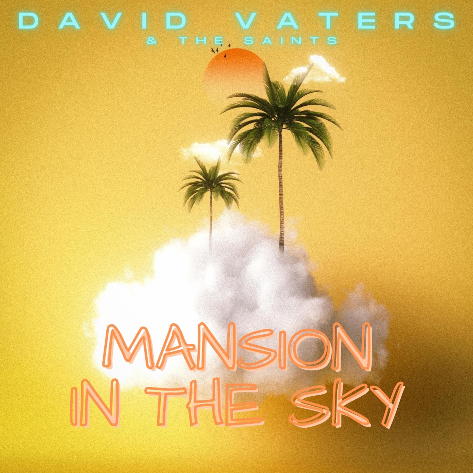 David Vaters、The Saints - Mansion in the Sky