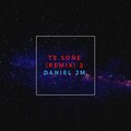 Daniel JM - Te Soñe (Remix 2)