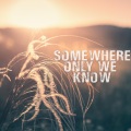 Somewhere Only We Know (Acoustic Piano)