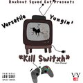 Kill Switxh (Done Playing) [Explicit]