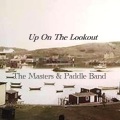 Masters、Paddle - Up On The Lookout