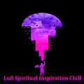 Lofi Spiritual Inspiration Chill