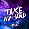 Artisan - Take My Hand (Radio Edit)