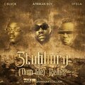 C Blvck、Otega、Afrikan Boy - Stubborn (Omo Lile)(Remix|Explicit)
