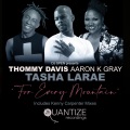 thommy davis、Aaron K. Gray、Tasha LaRae - For Every Mountain