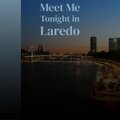 Meet Me Tonight in Laredo