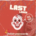 ChillDrumsRecords - Last Laugh