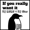 DJ Lulu、DJ Gas - If You Really Want It (Original Mix)
