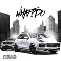 Kaoz Monroe、Chef5x - What I Do (feat. Kaoz Monroe)(Explicit)