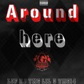 Around Here (feat. Lil 3 & YMG14) [Explicit]