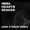 LUXY FT GRUSI REMIX、TrungHieu - Imma Heartbreaker (feat.LUXYFTGRUSIREMIX|RadioEdit)