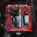 Ajax、Drex - Scandal (feat. Drex)(Explicit)