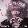 666SWISH、Deekay、CLXUDA - LOVE ME MORE! (Explicit)
