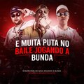 Mc Nauan、DJ TITÍ OFICIAL、Dj Bruninho Pzs - É Muita Puta no Baile Jogando a Bunda (Explicit)(feat. DJ Bruninho Pzs & DJ TITÍ OFICIAL版)