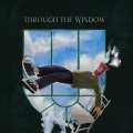Through the Window (Explicit)