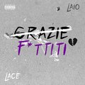 Grazie / F*ttiti (feat. Laio) [Explicit]