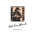 Out For Blood (A Short Film Soundtrack) [Explicit]