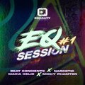 Equality Music、Micky Phamton、Narcotic、Beat Conciente、Makia Kelic - Eq Session #1