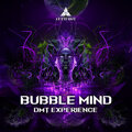 Bubble Mind - DMT Experience