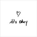 it's okay