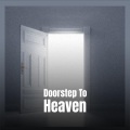 Doorstep To Heaven