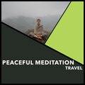 Peaceful Meditation Travel