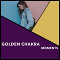 Golden Chakra Moments