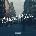 Choclair - Chox Y'all