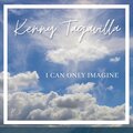 Kenny Tagavilla - I Can Only Imagine