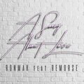 A Song About Love (feat. Remorse)