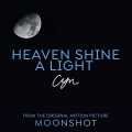 CYN - Heaven Shine A Light