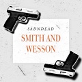 sadndead、Freddie Dredd - Smith and Wesson (Explicit)