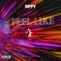 SIPPY - Feel like (Explicit)