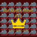 Rat King's Music, Pt. 2