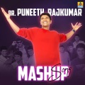 Dr. Puneeth Rajkumar Mashup