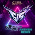 We Better Than Me (feat. Gavin Magnus, Luh Kel, Danielle Cohn, Angelic Montero, Capri Everitt, Curly Head Monty & Eli Unique)(Anthem Remix)