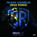 LoudBlue (WAO Remix)