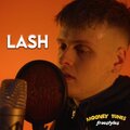 Lash - Mooney Tunes Freestyles, Pt. 1 (Explicit)
