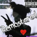 JJ2kBaby - Stay Here (Remastered|Explicit)