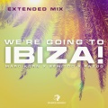 We're Going To Ibiza! (Extended Mix)