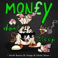 Money Don’t Sleep (feat. Prospa & Chichi Jones)