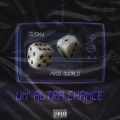 Dusky、DWORLD - Un'altra chance (feat. DWORLD) (Explicit)