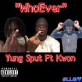 Yung Sput、Kwon - Whoever (feat. Kwon)(Explicit)