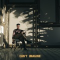 Can’t Imagine (Explicit)