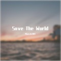 Dazzling耀轩 - Save The World
