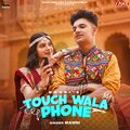 Manni - Touch Wala Phone