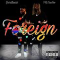 PG.Castro、Gorilla6ix - Foreign (Explicit)