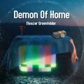 Eleazar Greenfelder - Demon of Home