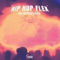 Sheridan - Hip Hop Flex (Explicit)