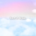 Let It Rain、Dorit Naim - Light Rain Storm for Sleep